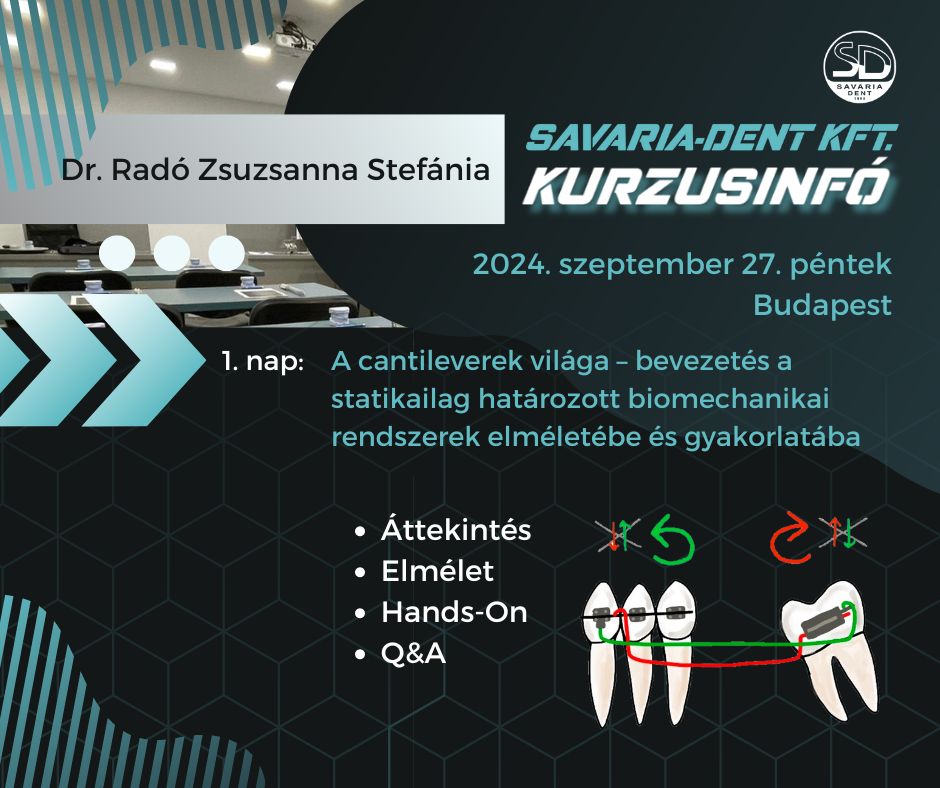 Orthodontic course 27 Sep 2024 | The world of cantilevers | Dr. Stefánia Radó | Savaria-Dent