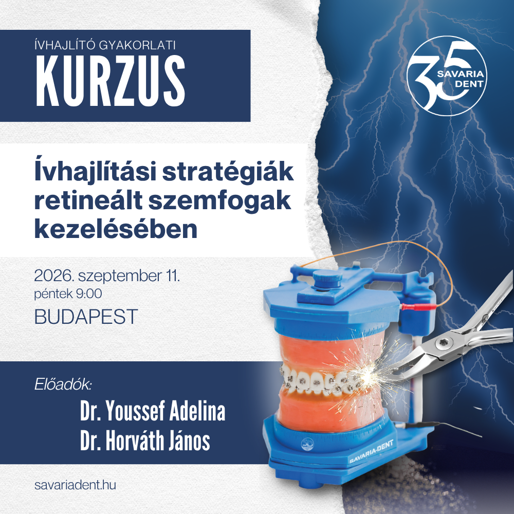 Fogszabályozó ívhajlító gyakorlati kurzus, Retineált szemfogak, 2026. szetember 11. Budapest, előadók: Dr. Youssef Adelina - Dr. Horváth János, Savaria-Dent